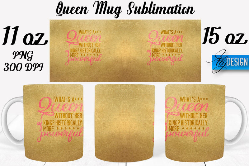 Queen Mug Sublimation | Coffee 11 Oz | 15 Oz Mug Sublimation Sublimation Fly Design 