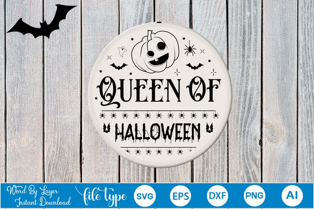 Queen Of Halloween Halloween Round Signs SVG SVGs,Quotes and Sayings,Food & Drink,On Sale, Print & Cut SVG DesignPlante 503 