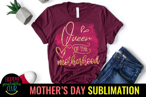 Queen of Motherland- Mothers Day Sublimation-Mom Sublimation Sublimation Happy Printables Club 