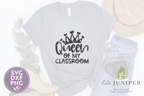 Queen of My Classroom SVG | Funny Teacher Shirt SVG SVG LilleJuniper 