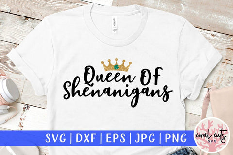 Queen of shenanigans - St Patricks Day SVG EPS DXF SVG CoralCutsSVG 