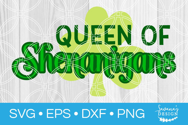 Queen of Shenanigans SVG SavanasDesign 