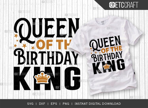 Queen Of The Birthday King SVG Bundle, Birthday Celebration Svg, Birthday Prince Svg, Birthday Quotes, ETC T00502 SVG ETC Craft 