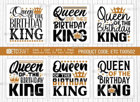 Queen Of The Birthday King SVG Bundle, Birthday Celebration Svg, Birthday Prince Svg, Birthday Quotes, ETC T00502 SVG ETC Craft 