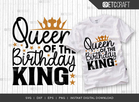 Queen Of The Birthday King SVG Bundle, Birthday Celebration Svg, Birthday Prince Svg, Birthday Quotes, ETC T00502 SVG ETC Craft 