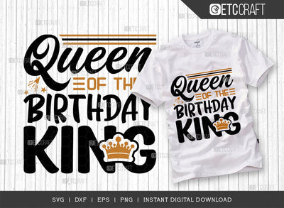 Queen Of The Birthday King SVG Cut File, Birthday Celebration Svg, Birthday Prince Svg, Birthday Quotes, ETC T00502 SVG ETC Craft 