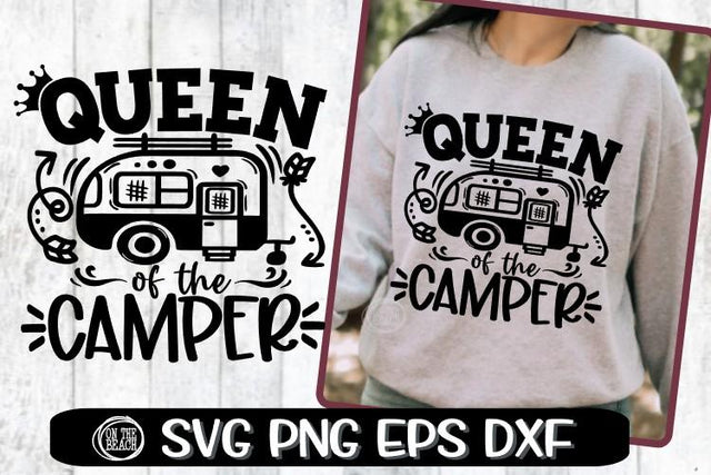 QUEEN OF THE CAMPER - CAMPING - SVG PNG EPS DXF SVG On the Beach Boutique 