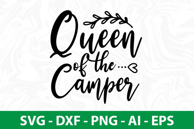 Queen of the Camper svg SVG nirmal108roy 