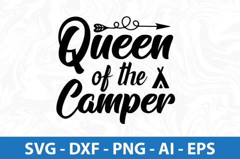 Queen of the Camper svg SVG orpitasn 