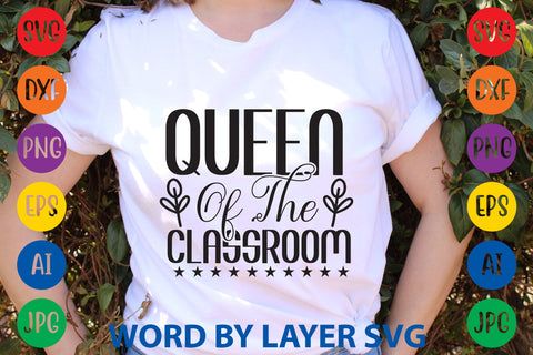 Queen Of The Classroom, Back To School SVG Design SVG Rafiqul20606 