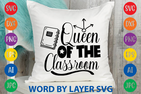 Queen Of The Classroom, Back To School SVG SVG Rafiqul20606 