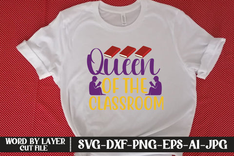 Queen Of The Classroom SVG CUT FILE SVG MStudio 