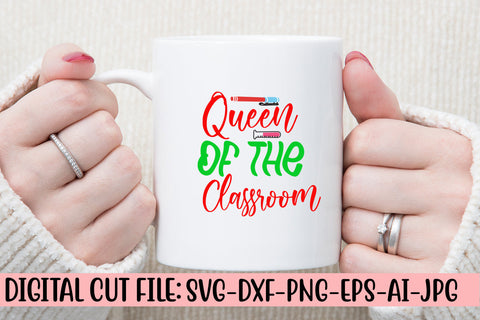 Queen Of The Classroom SVG Cut File SVG Syaman 