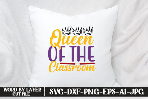 Queen Of The Classroom SVG DESIGN SVG MStudio 
