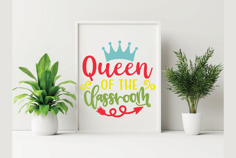 Queen Of The Classroom SVG SVG Creativeart88 