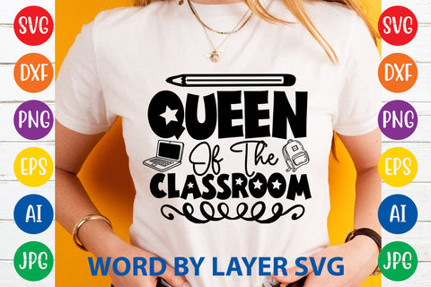 Queen Of The Classroom, Teacher SVG Design SVG Rafiqul20606 