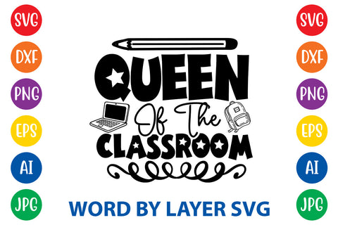 Queen Of The Classroom, Teacher SVG Design SVG Rafiqul20606 
