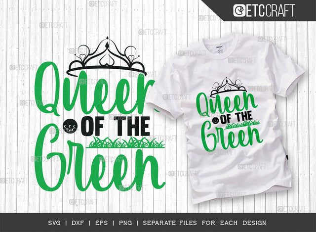 Queen Of The Green SVG Cut File | Sports Svg | Female Golfer Svg | Golf Svg | Woman Golfer Svg | Golf Lover Svg | Golf Day Svg | Quote Design SVG ETC Craft 