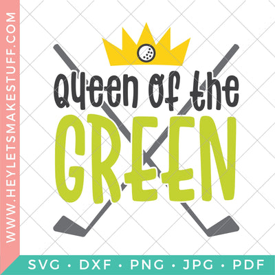 Queen of the Green SVG Hey Let's Make Stuff 