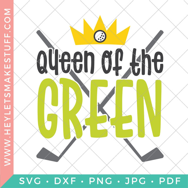 Queen of the Green SVG Hey Let's Make Stuff 