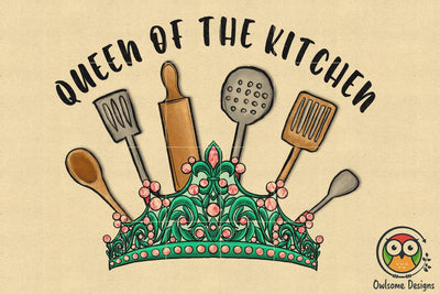 Queen Of The Kitchen Design Sublimation Owlsome.Designs 