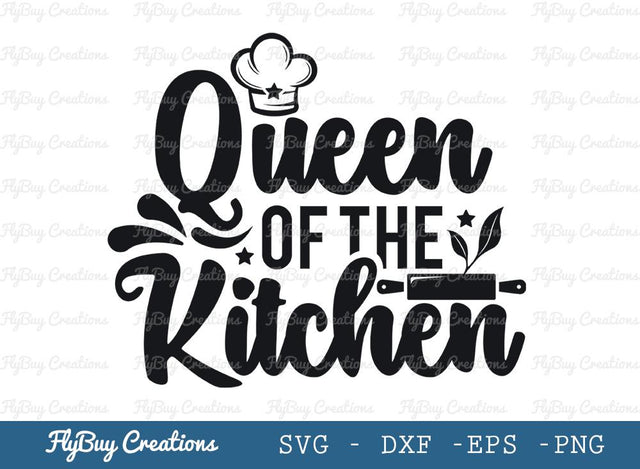 Queen Of The Kitchen Svg Cut File, Chef Cap Svg, Cooking Mom Svg, Housewarming Svg, Tshirt Design, SVG ETC Craft 