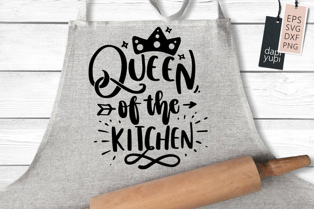 Queen Of The Kitchen SVG dapiyupi store 