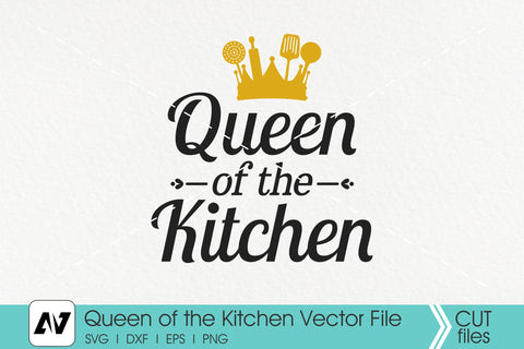 Queen of the Kitchen Svg, Kitchen Queen Svg, Kitchen Svg SVG Pinoyart Kreatib 