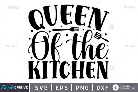 Queen Of The Kitchen SVG SVG Regulrcrative 