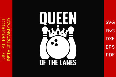 Queen Of The Lanes Bowling SVG PNG PDF Cut File SVG Creativedesigntee 