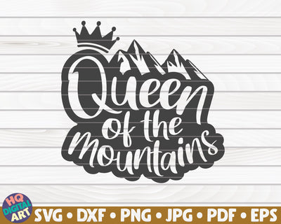 Queen of the mountains SVG | Hiking quote SVG HQDigitalArt 