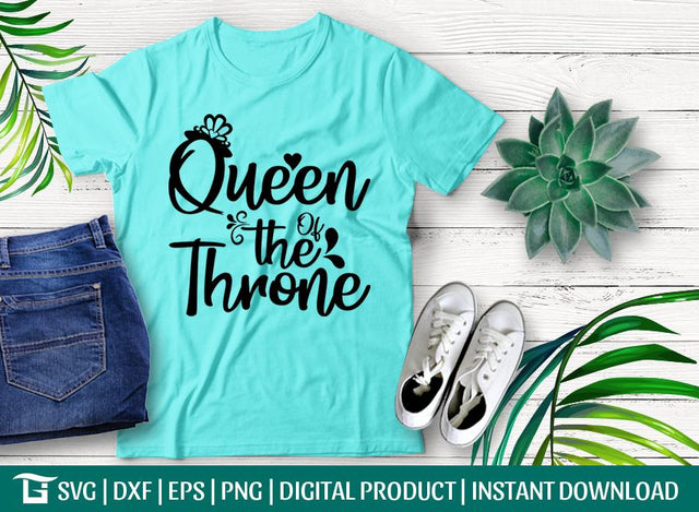 Queen Of The Throne Svg Cut File, Queen Svg, Throne Svg, Crown Svg, Tshirt Design, SVG ETC Craft 