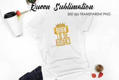 Queen Quotes Sublimation | Queen Design | Queen Sayings Design Sublimation Fly Design 