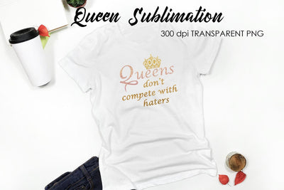 Queen Quotes Sublimation | Queen Design | Queen Sayings Design Sublimation Fly Design 