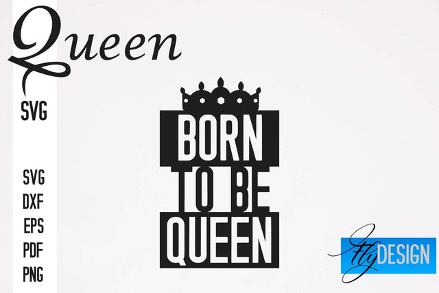 Queen SVG Quotes | Queen Design | Queen Sayings Design SVG Fly Design 