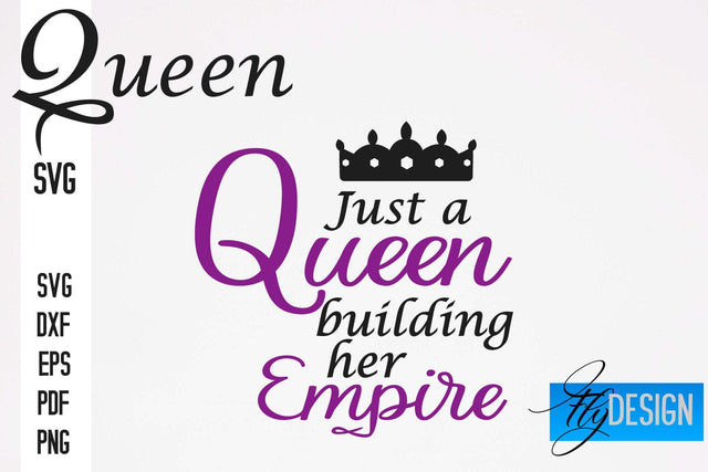 Queen SVG Quotes | Queen Design | Queen Sayings Design SVG Fly Design 