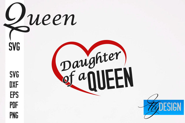 Queen SVG Quotes | Queen Design | Queen Sayings Design SVG Fly Design 