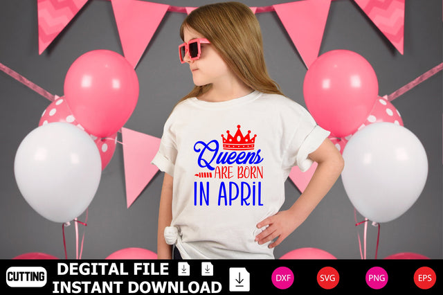 Queens Are Born In April SVG Shahin alam 