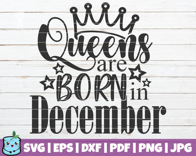 Queens Are Born In December SVG MintyMarshmallows 