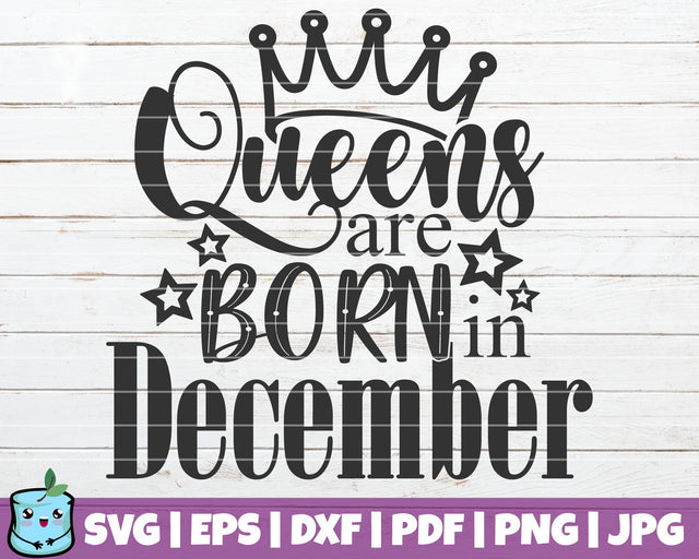 Queens Are Born In December SVG MintyMarshmallows 