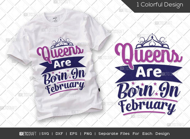 Queens Are Born In February SVG Cut File | Women Born In February Svg | February Birthday Svg | February Girl Svg | Tshirt Design SVG ETC Craft 