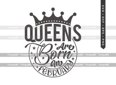 Queens Are Born In February SVG | Queens are Born Svg | Birthday Queen Svg | Birthday Girl Svg | February Birthday | Birthday Month Svg | Birthday Quotes Svg | Birthday Shirt SVG ETC Craft 