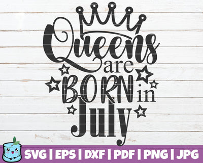 Queens Are Born In July SVG MintyMarshmallows 