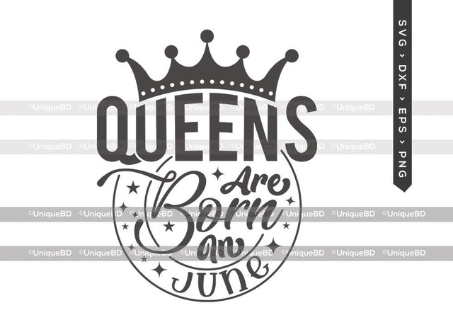 Queens Are Born In June SVG | Queens are Born Svg | Birthday Queen Svg | Birthday Girl Svg | June Birthday | Birthday Month Svg | Birthday Quotes Svg | Birthday Shirt SVG ETC Craft 