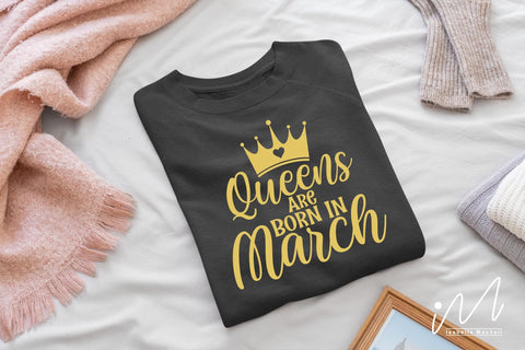 queens are born in March svg, birthday girl t shirt, birthday kueen t shirt, queens birthday svg,Birthday girls t shirt svg, Happy birthday svg, birthday cricut,birthday svg, birthday baby svg, gift for birthday, birthday party t shirt, SVG Isabella Machell 