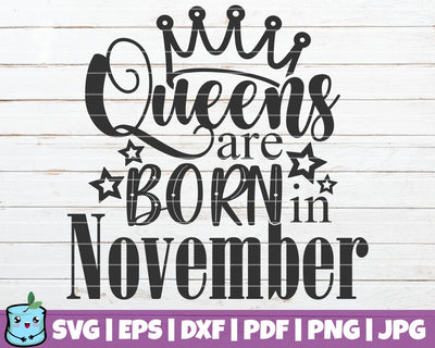 Queens Are Born In November SVG MintyMarshmallows 