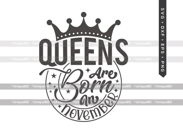 Queens Are Born In November SVG | Queens are Born Svg | Birthday Queen Svg | Birthday Girl Svg | November Birthday | Birthday Month Svg | Birthday Quotes Svg | Birthday Shirt SVG ETC Craft 