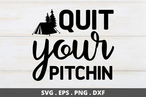 Quit your pitchin SVG Designangry 