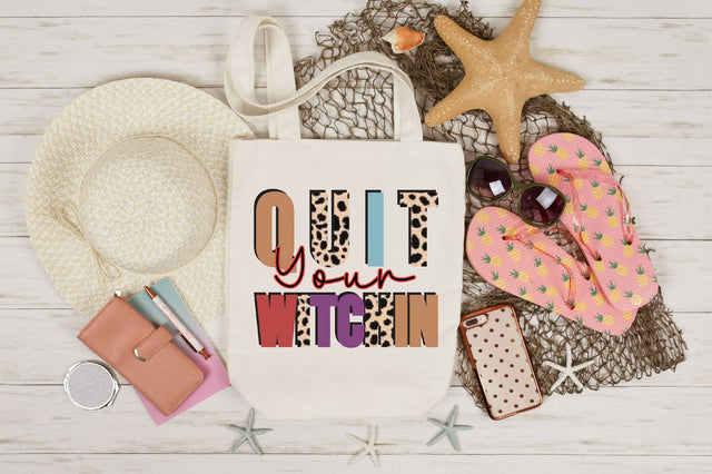 Quit your witchin sublimation Sublimation SVGista 