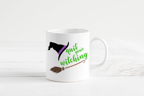 Quit Your Witching SVG | Funny Halloween SVG SVG B Renee Design 